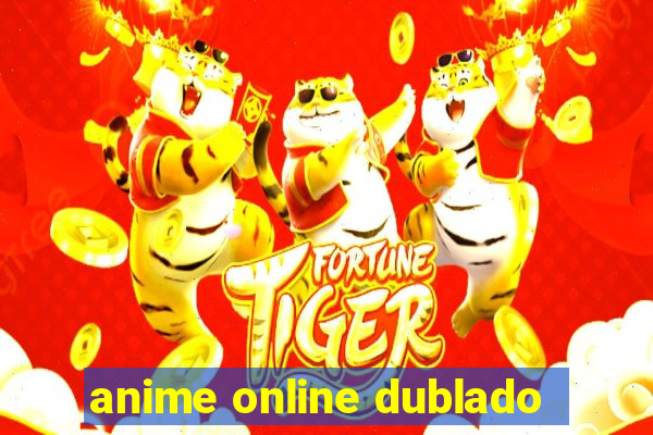 anime online dublado